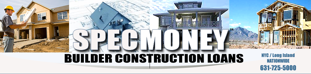 Spec Money | Builder Construction Loans